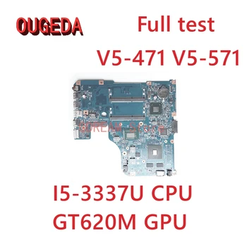 OUGEDA 48.4TU05.021 NBM5S11002 Для Acer aspire V5-471 V5-571 Материнская плата ноутбука I5-3337U CPU DDR3 GT620M GPU Материнская плата Полный тест
